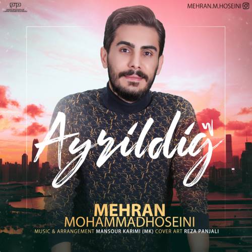 دانلود آهنگ جدید مهران محمدحسینی بنام آیریلیق
